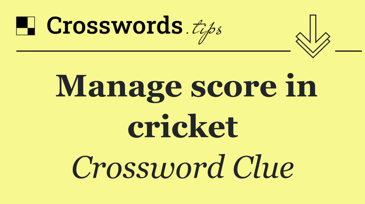 Manage score in cricket