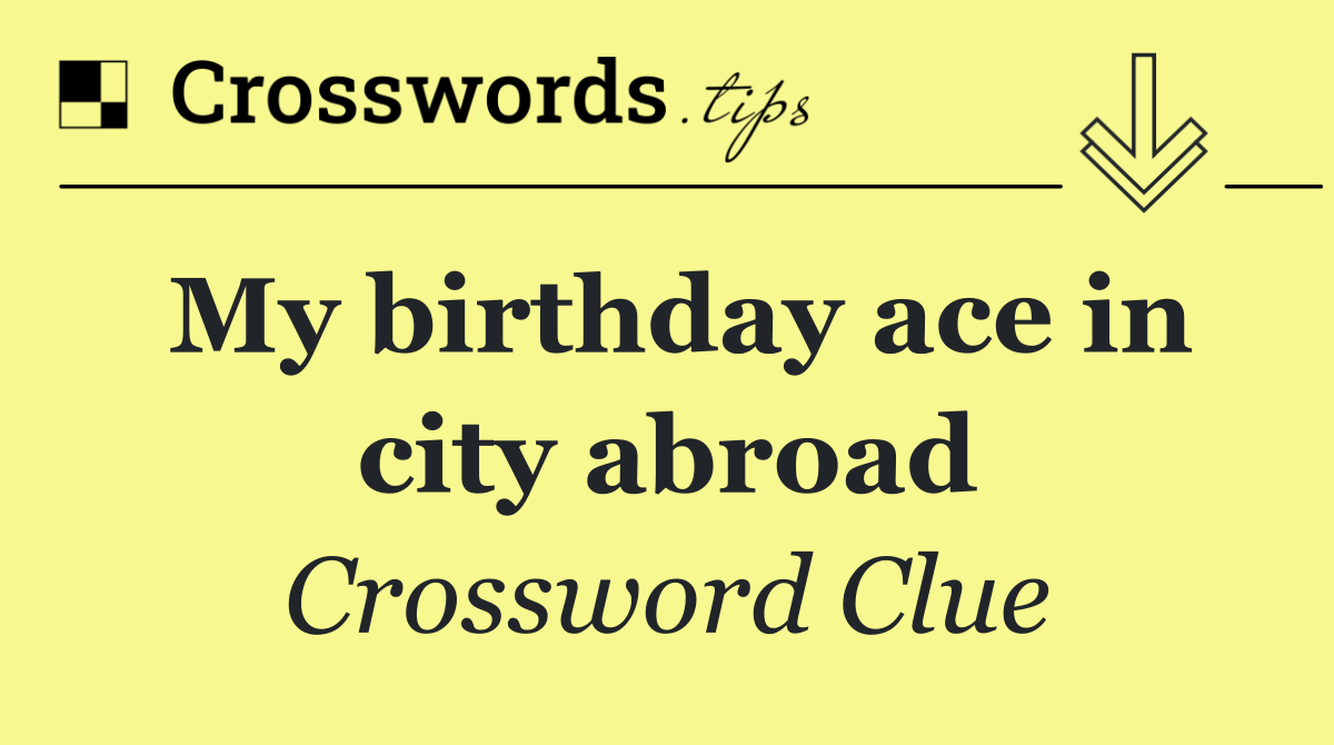 My birthday ace in city abroad