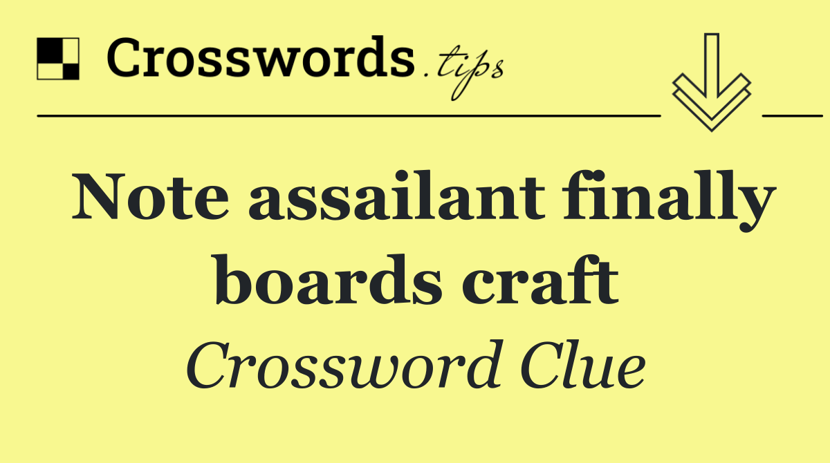 Note assailant finally boards craft