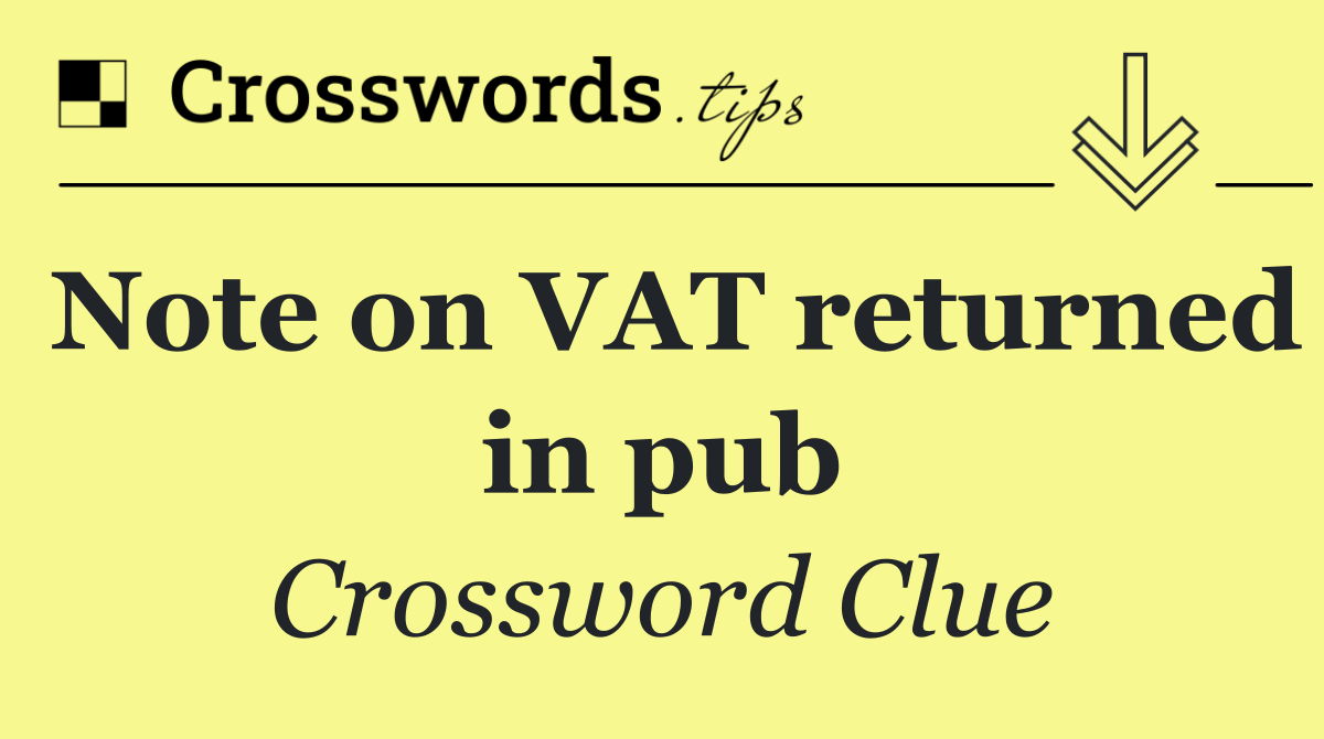 Note on VAT returned in pub