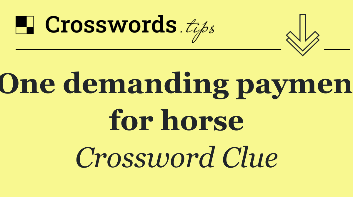 One demanding payment for horse