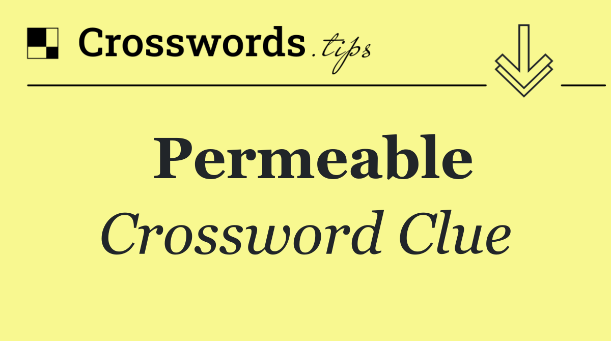 Permeable