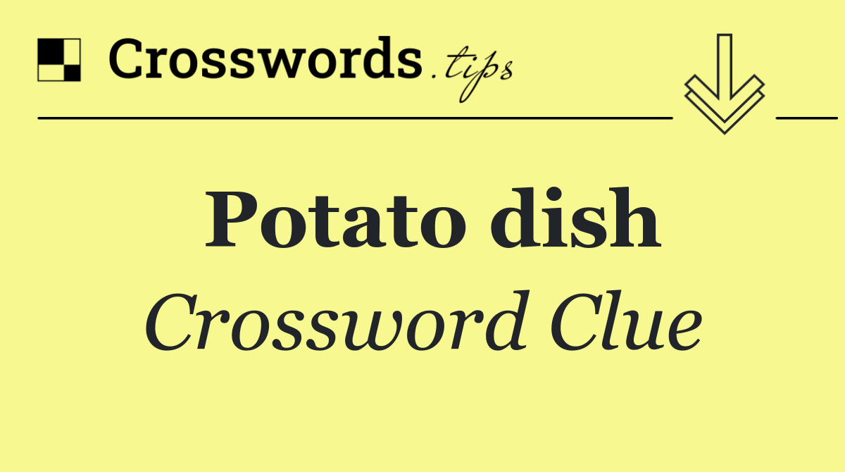 Potato dish