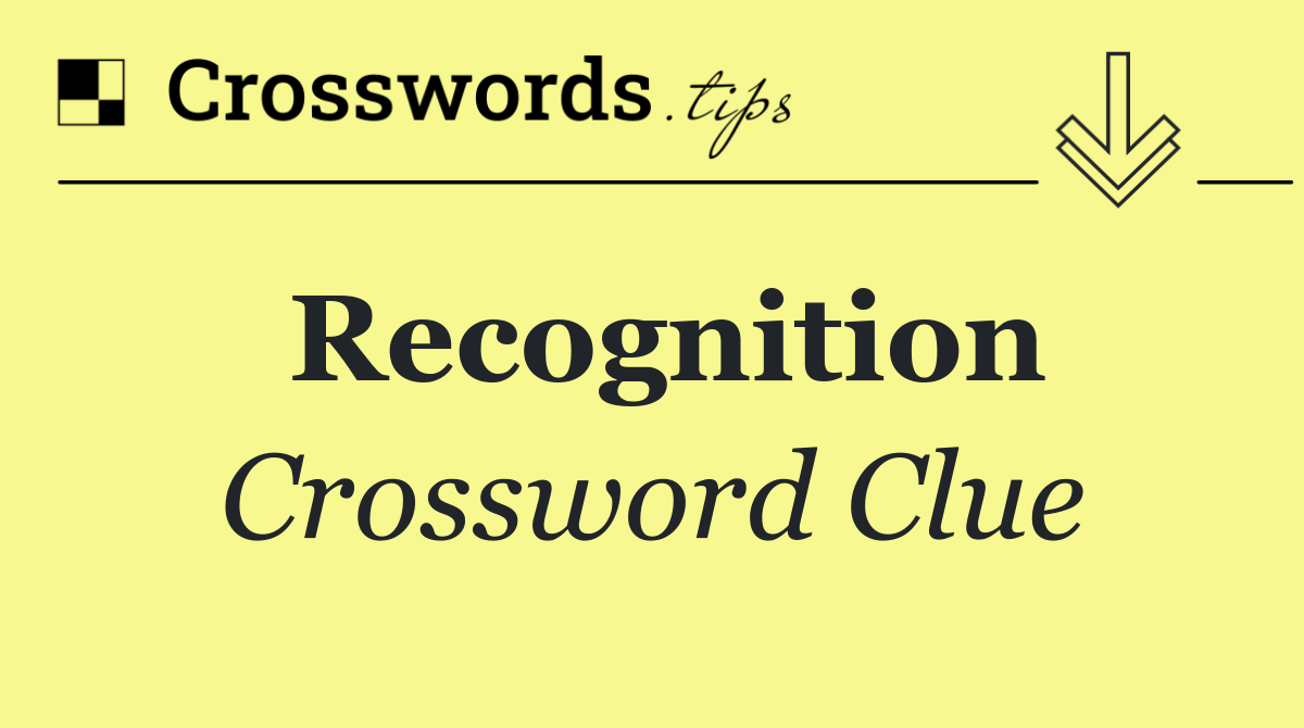 Recognition