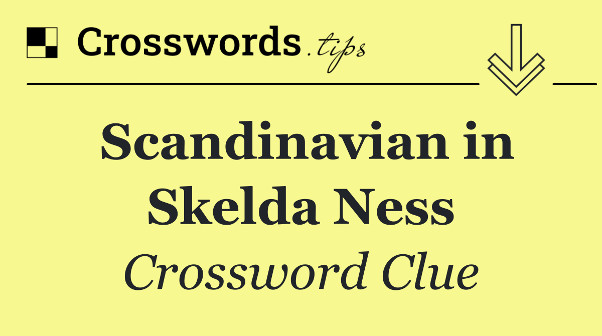 Scandinavian in Skelda Ness