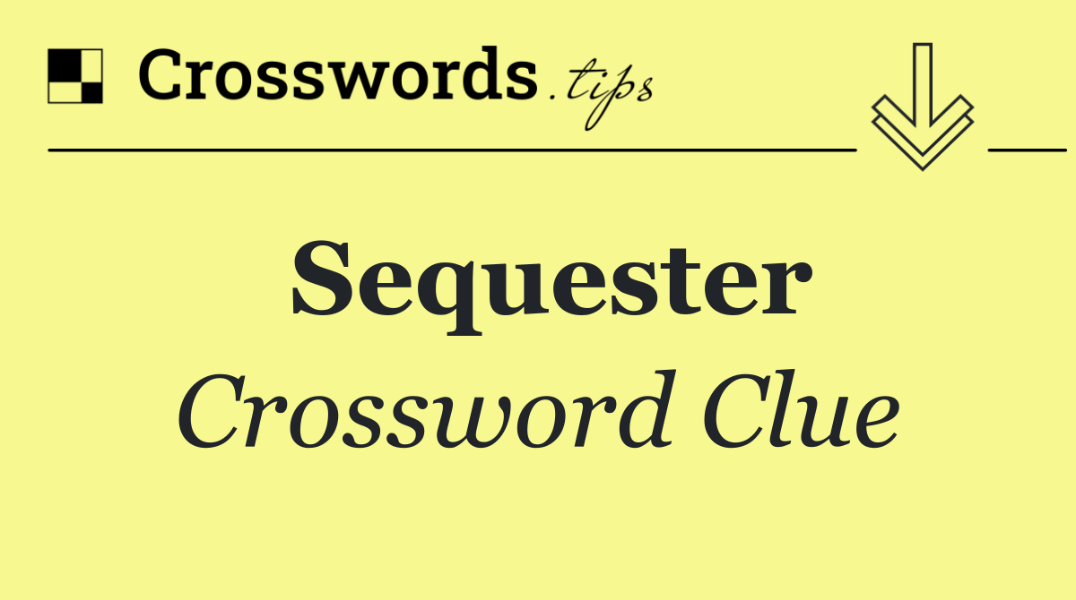 Sequester