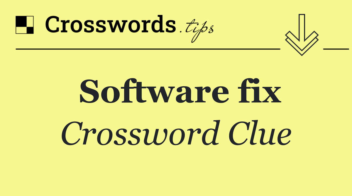 Software fix