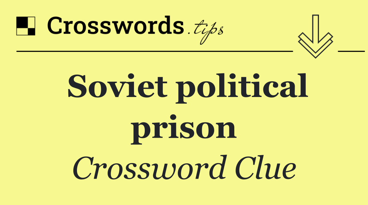 Soviet political prison