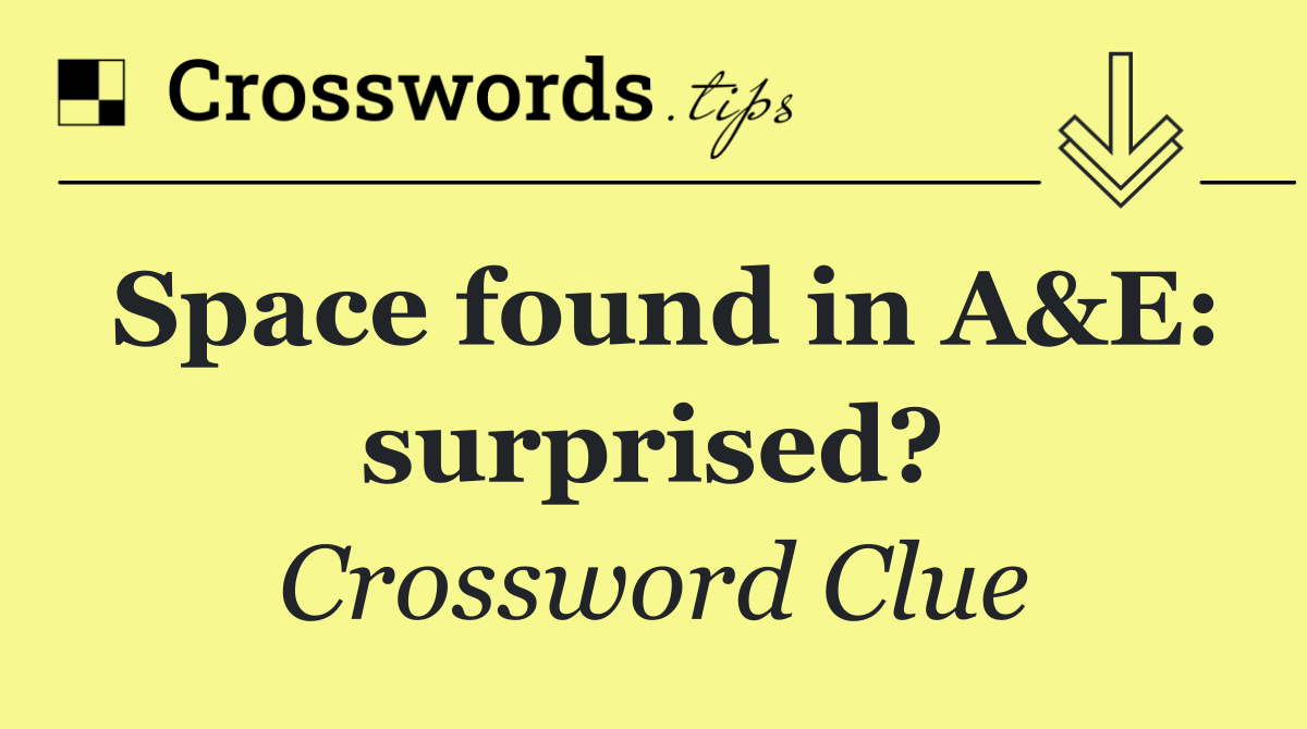 Space found in A&E: surprised?