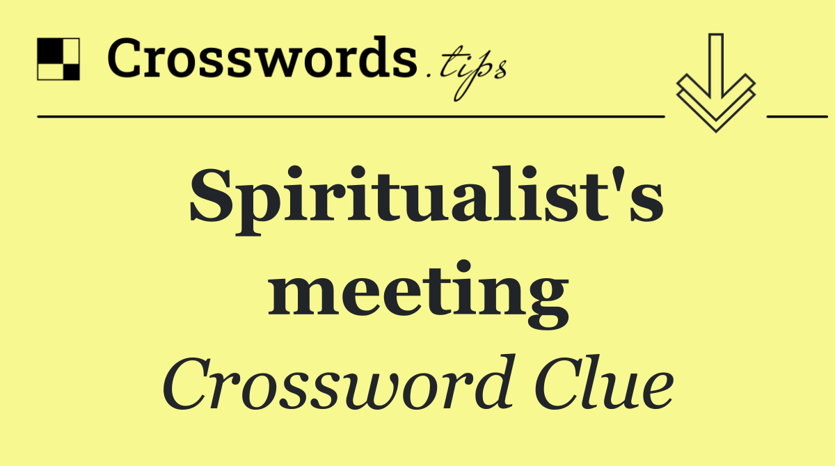 Spiritualist's meeting