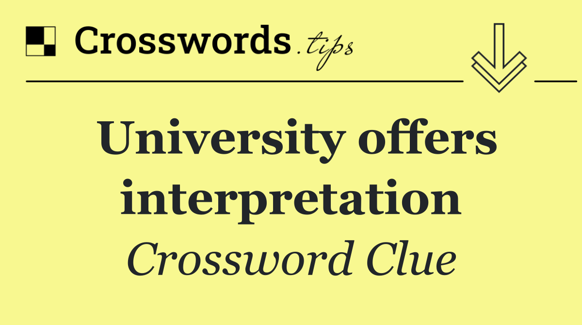 University offers interpretation