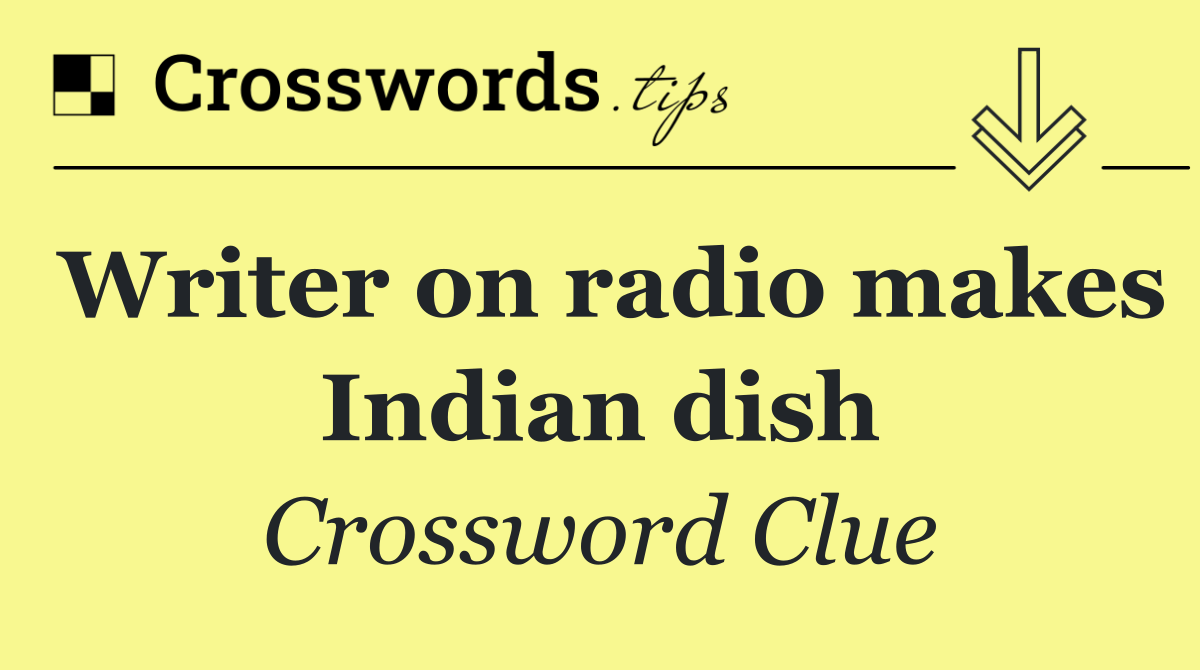 Writer on radio makes Indian dish