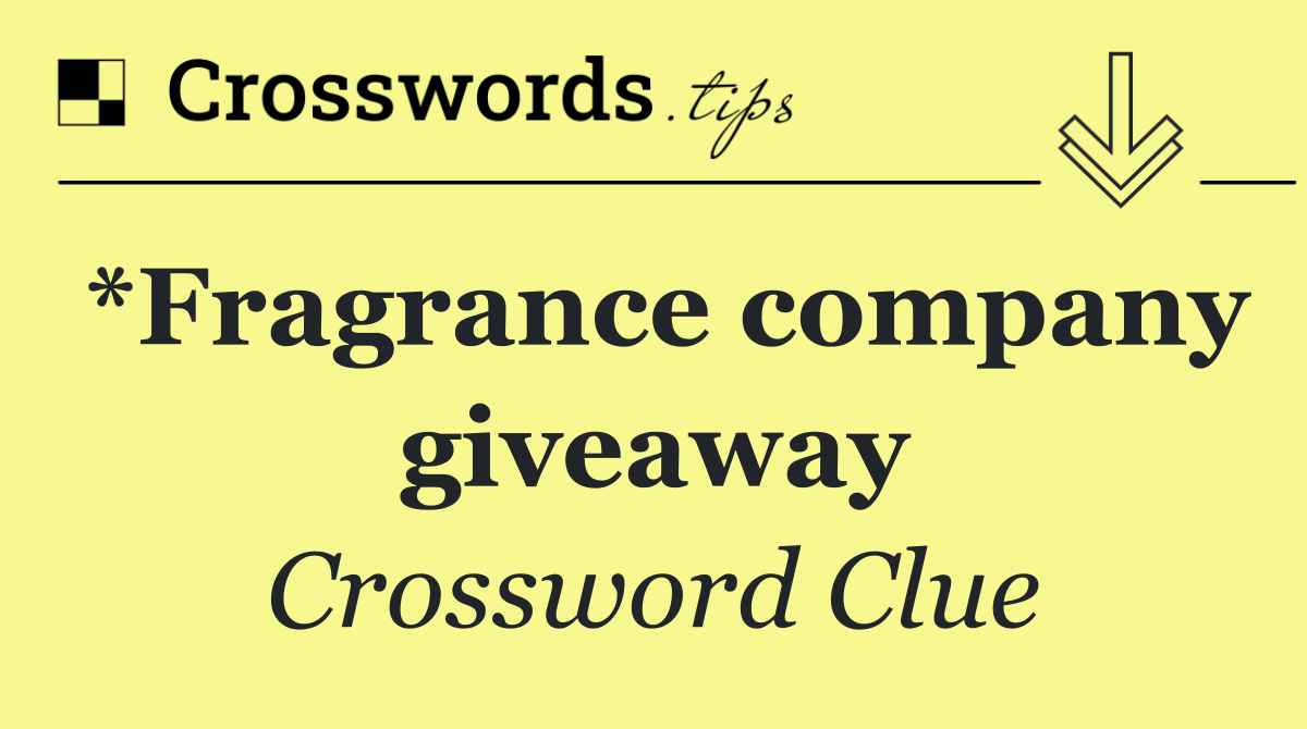 *Fragrance company giveaway