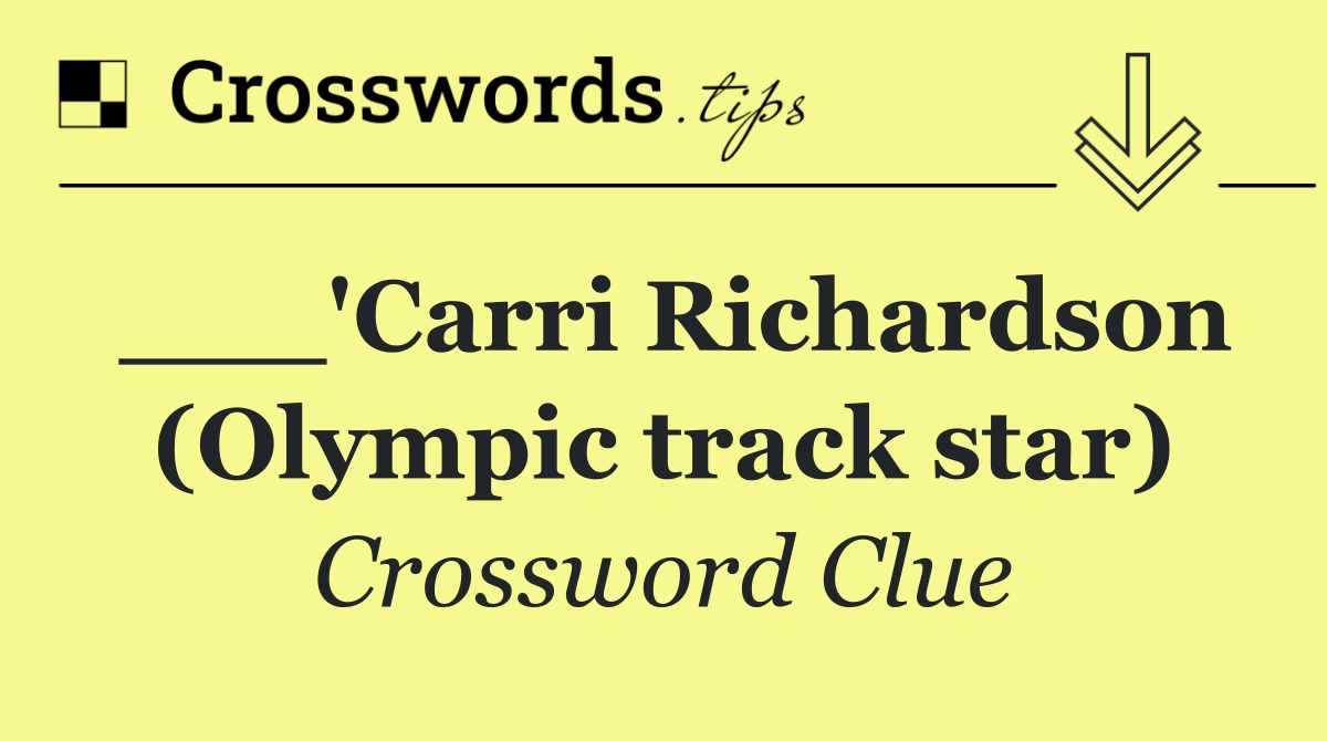 ___'Carri Richardson (Olympic track star)