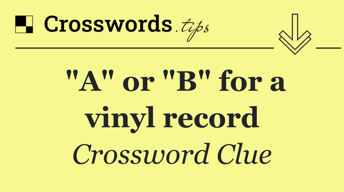 "A" or "B" for a vinyl record