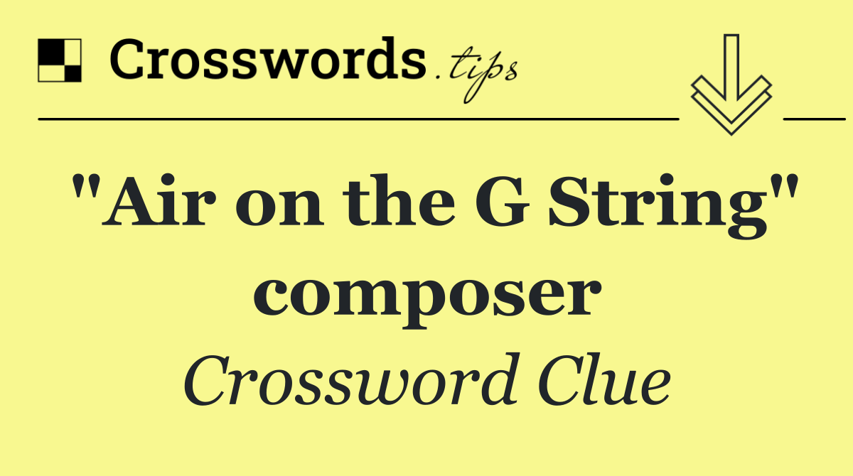 "Air on the G String" composer