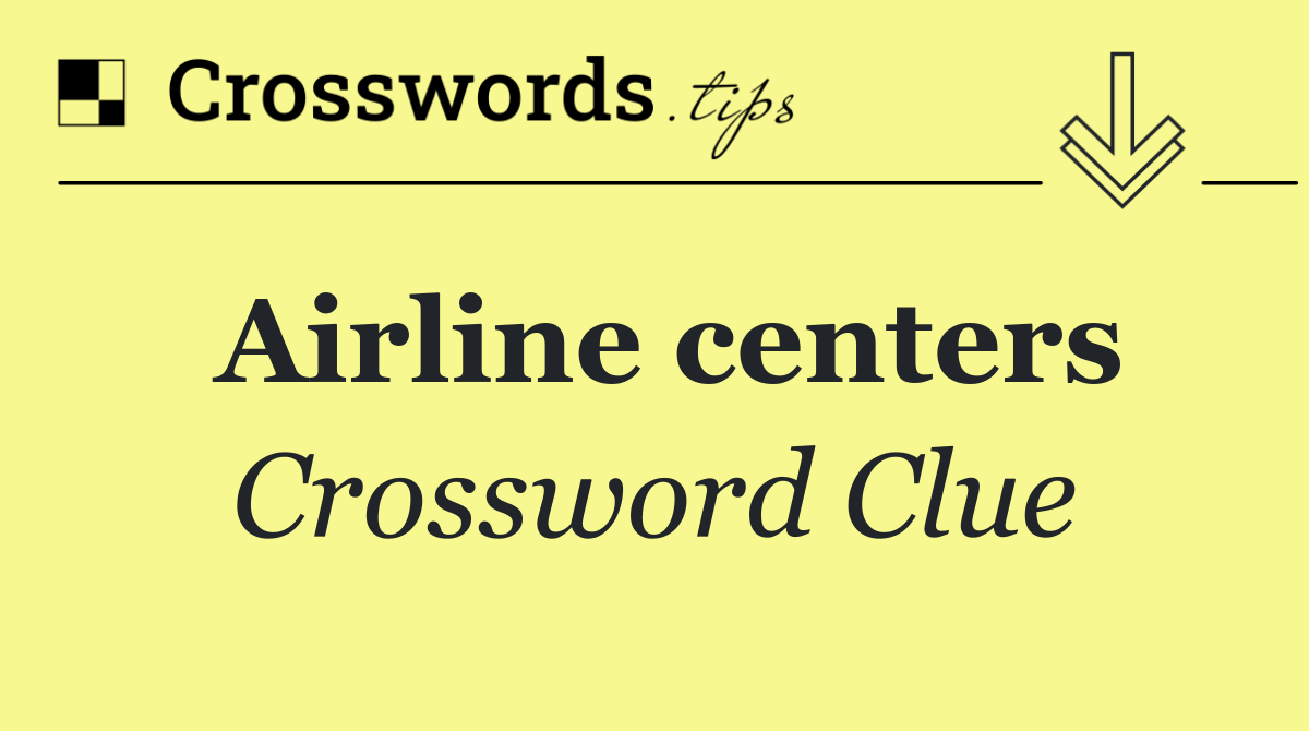 Airline centers