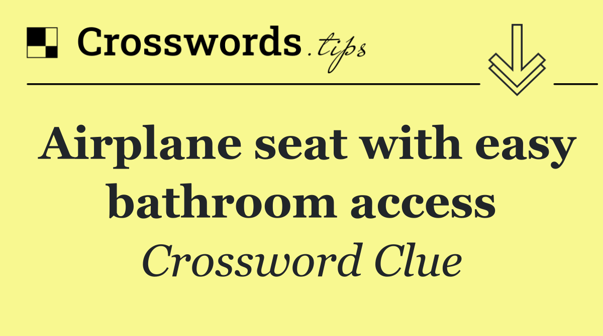 Airplane seat with easy bathroom access