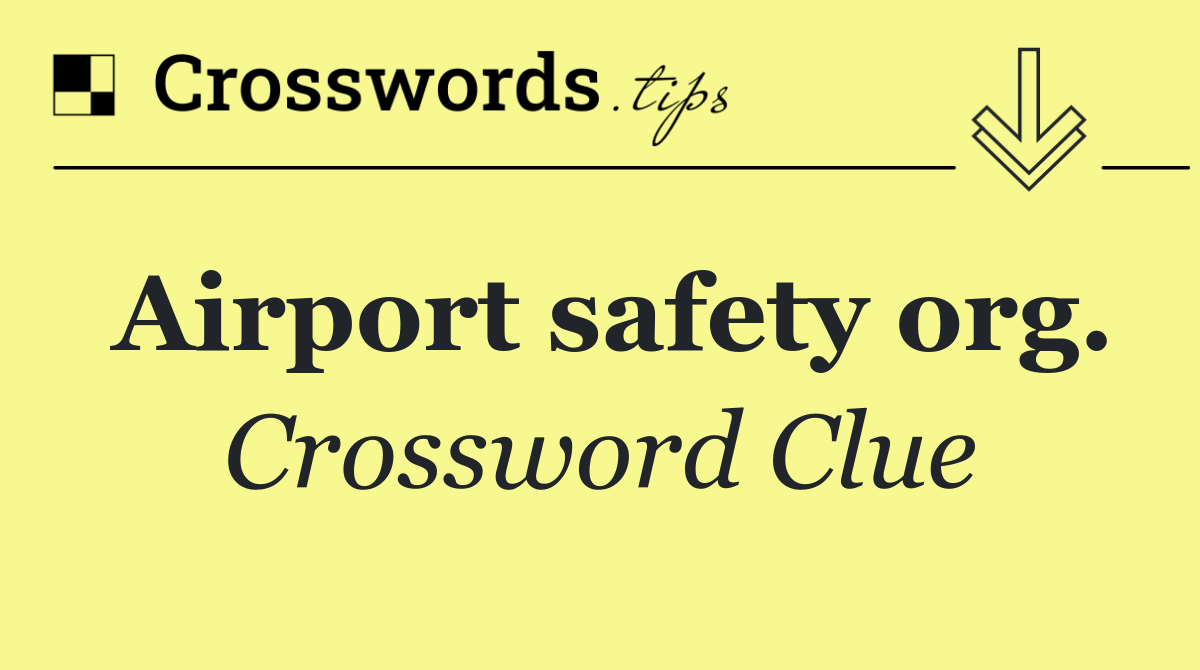 Airport safety org.