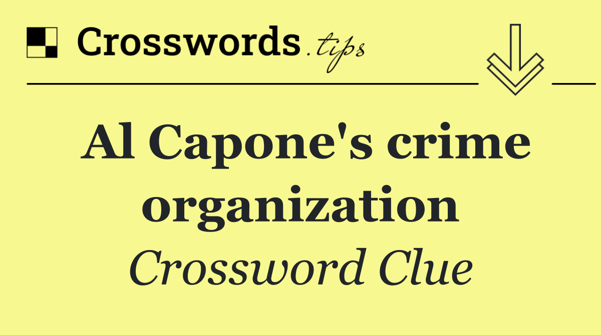 Al Capone's crime organization