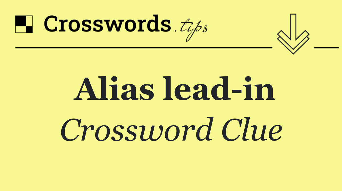 Alias lead in