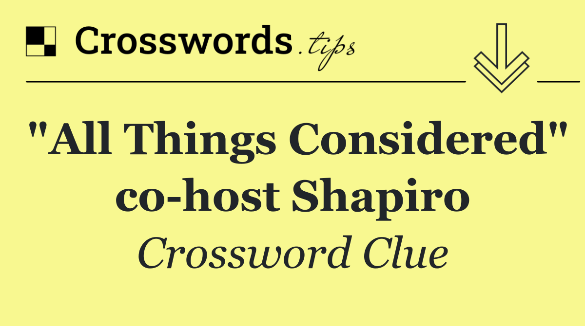 "All Things Considered" co host Shapiro