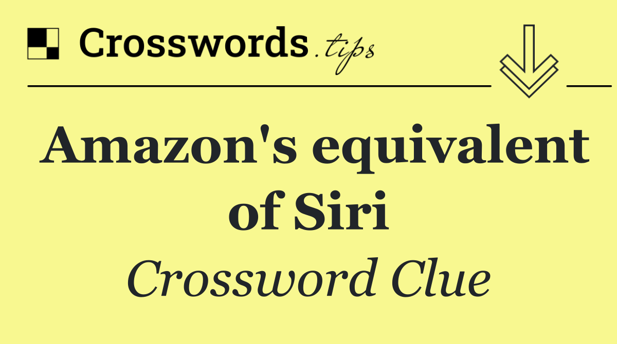 Amazon's equivalent of Siri