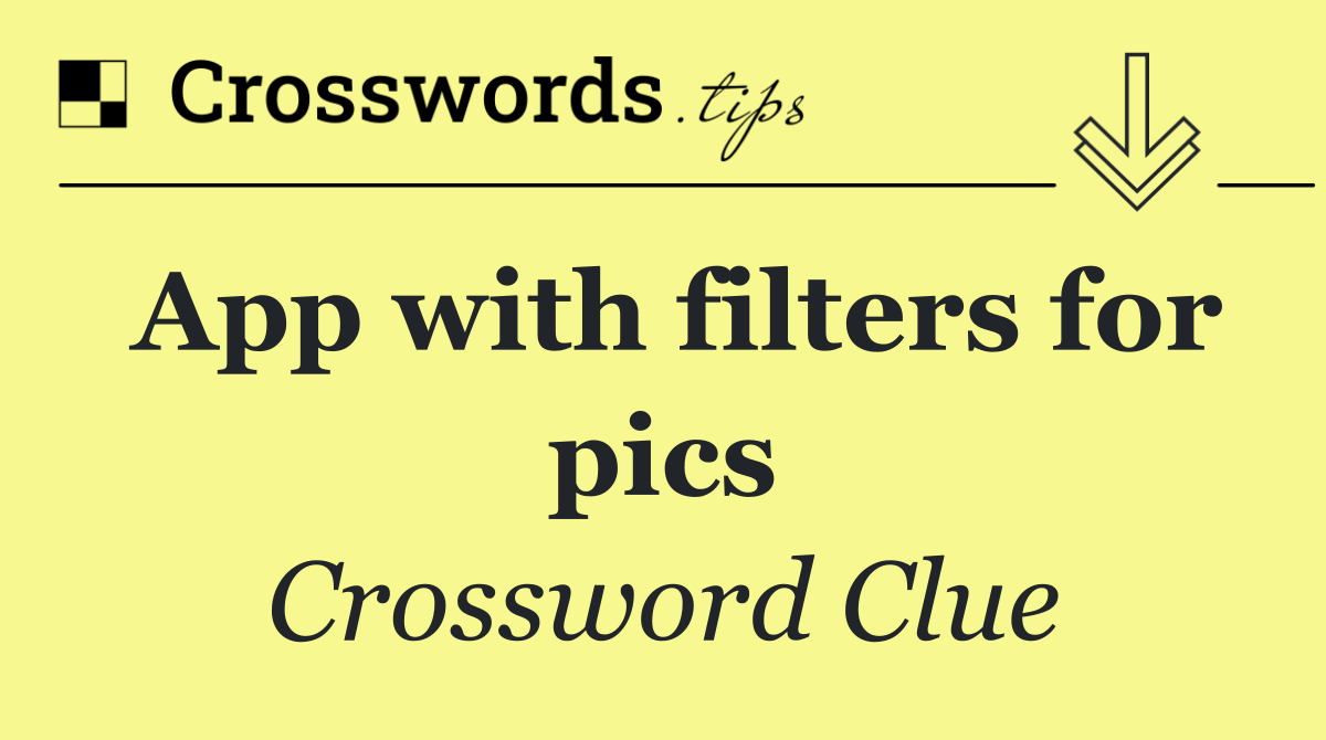 App with filters for pics