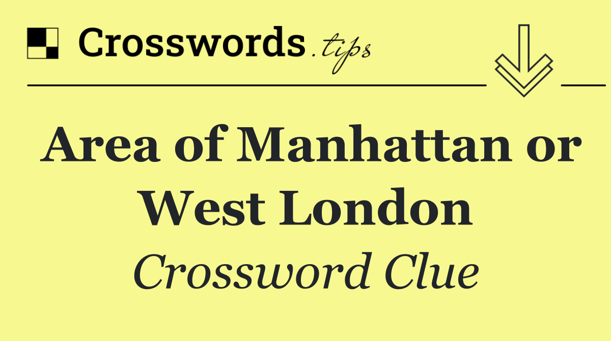 Area of Manhattan or West London