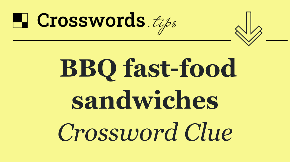 BBQ fast food sandwiches