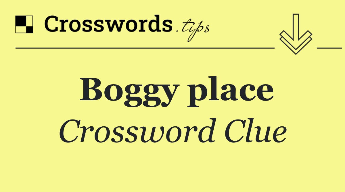 Boggy place