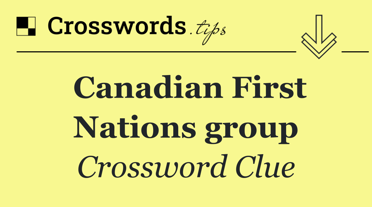 Canadian First Nations group