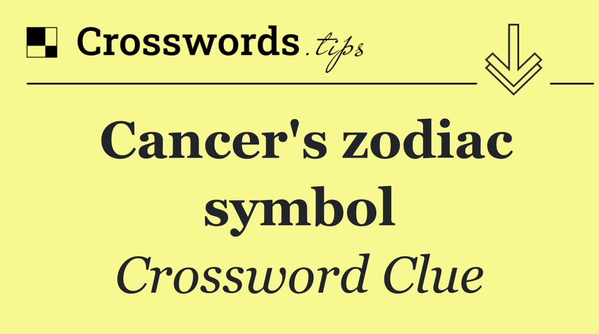 Cancer's zodiac symbol