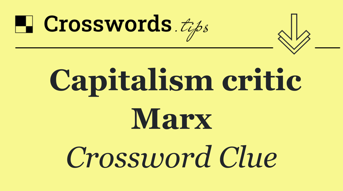 Capitalism critic Marx