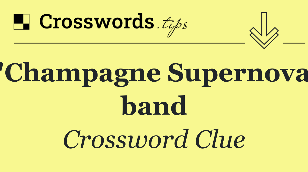 "Champagne Supernova" band