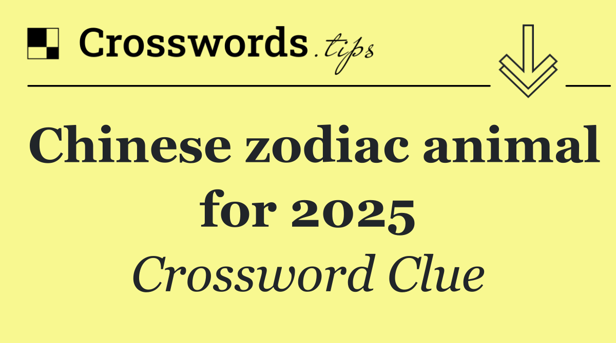 Chinese zodiac animal for 2025