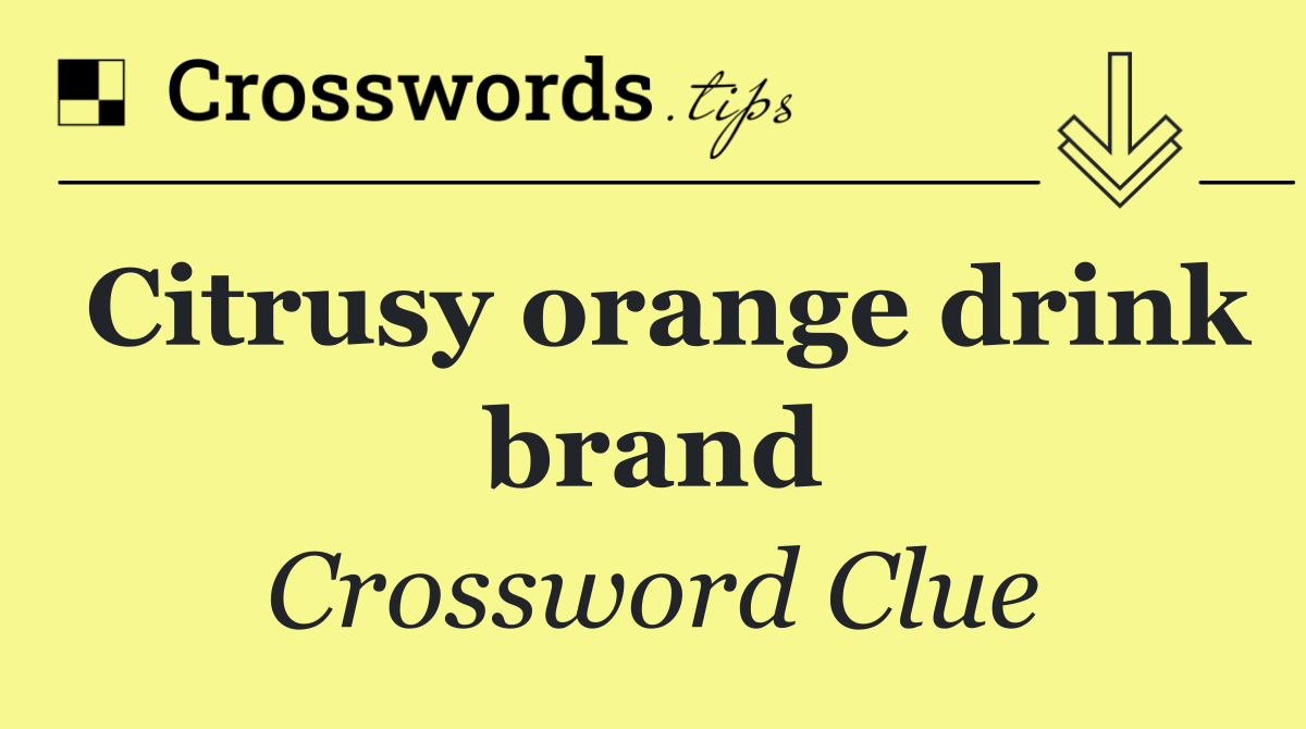 Citrusy orange drink brand