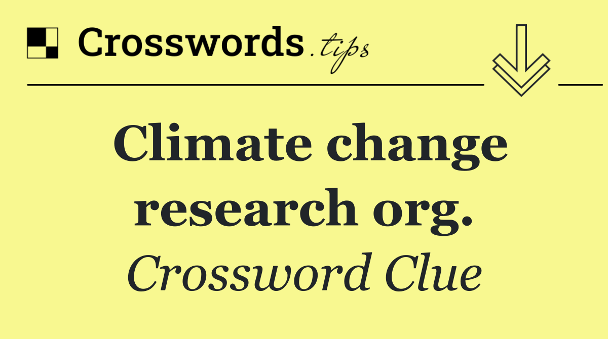 Climate change research org.