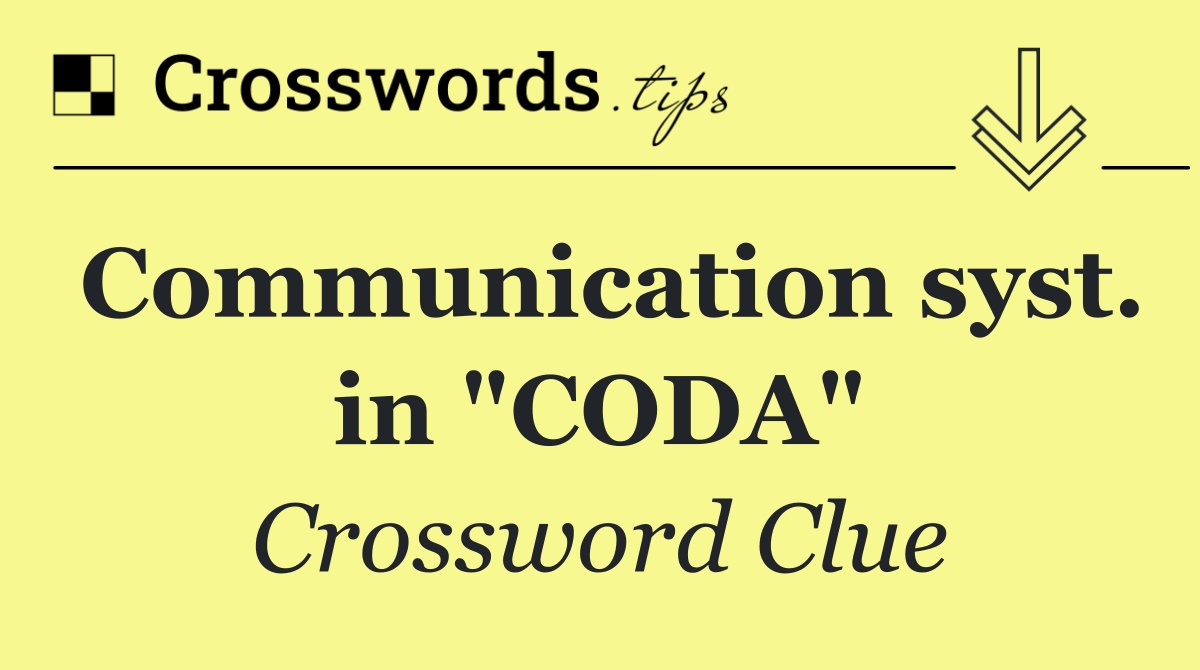 Communication syst. in "CODA"