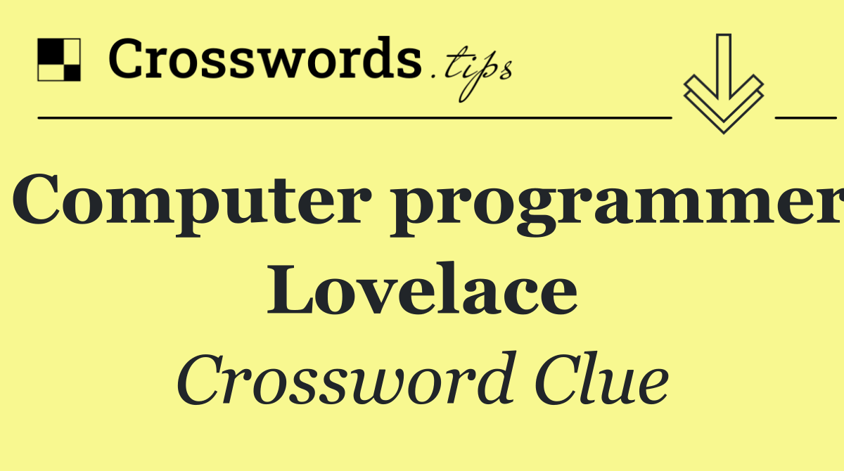 Computer programmer Lovelace