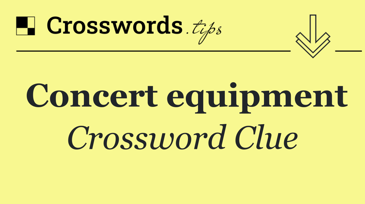 Concert equipment