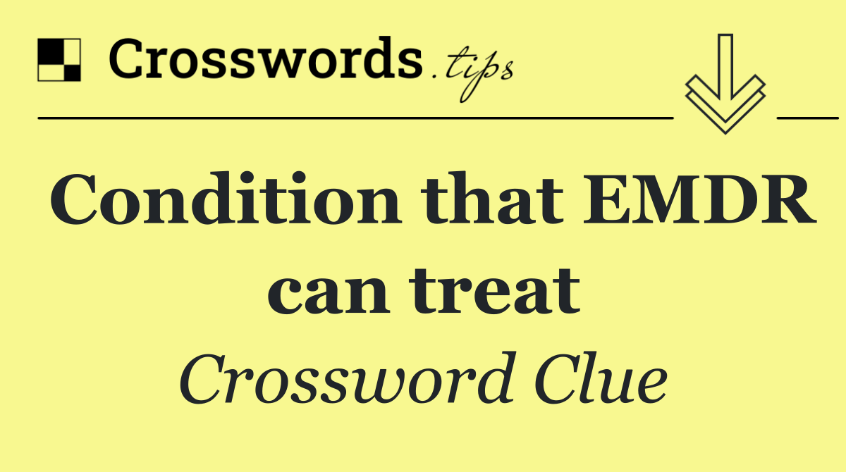 Condition that EMDR can treat