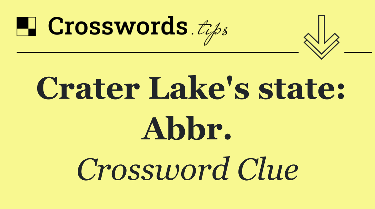 Crater Lake's state: Abbr.