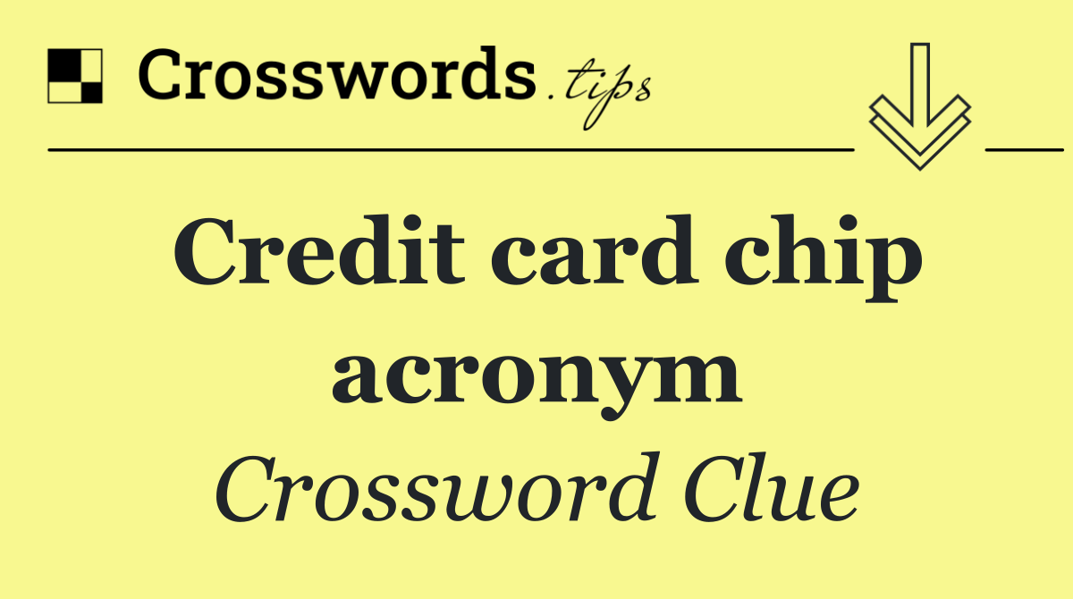 Credit card chip acronym