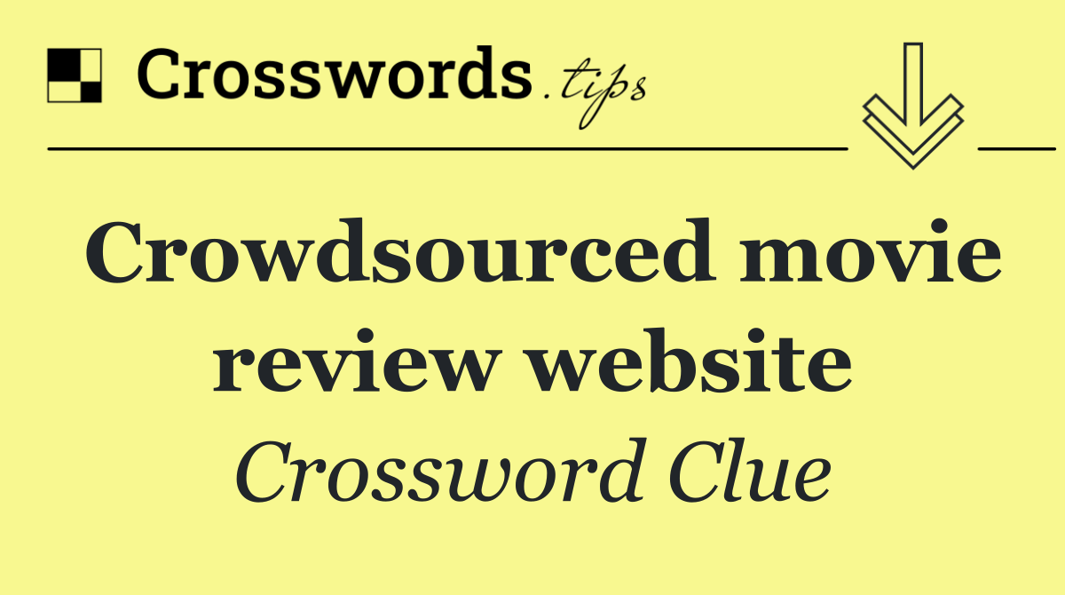 Crowdsourced movie review website