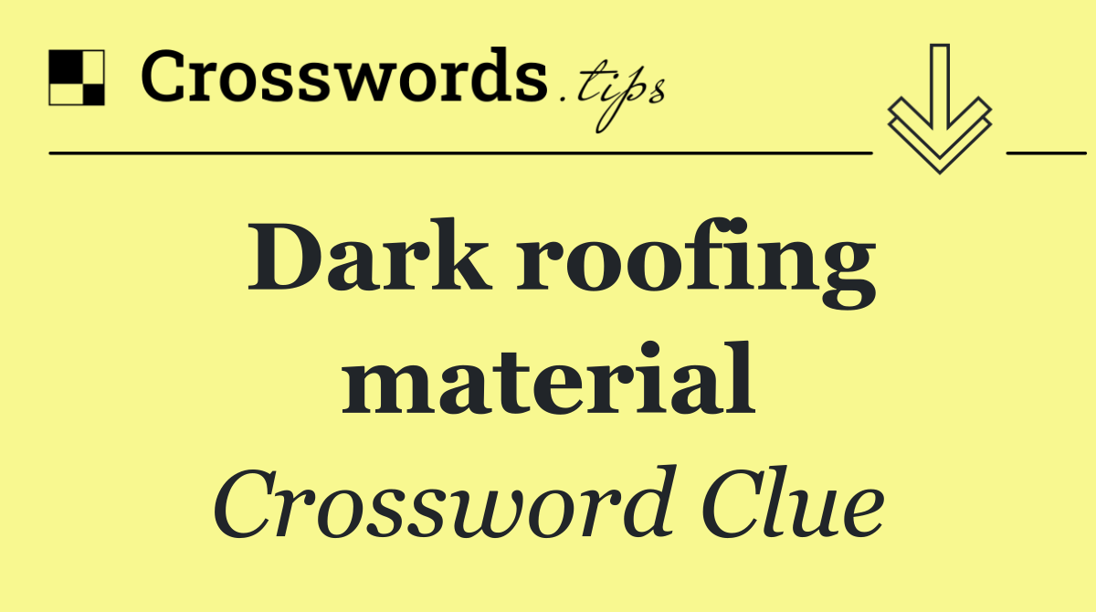 Dark roofing material