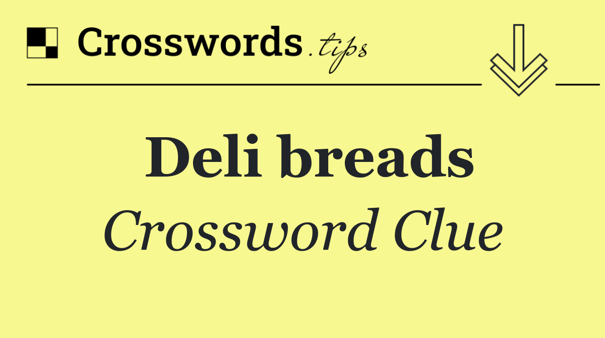 Deli breads