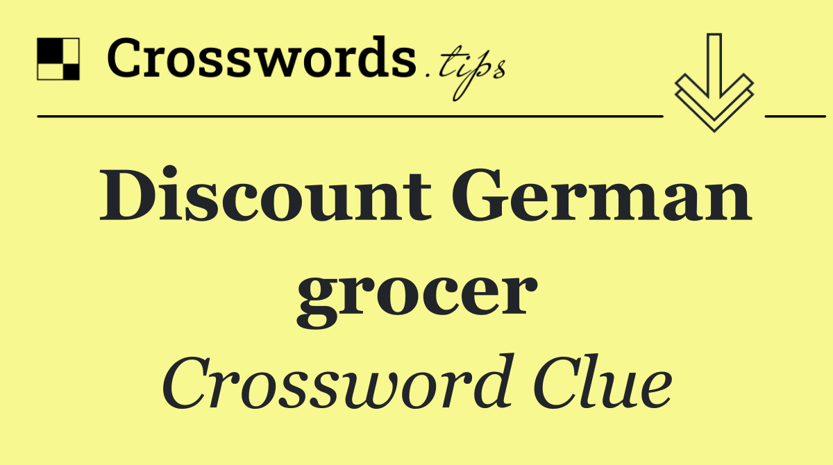 Discount German grocer