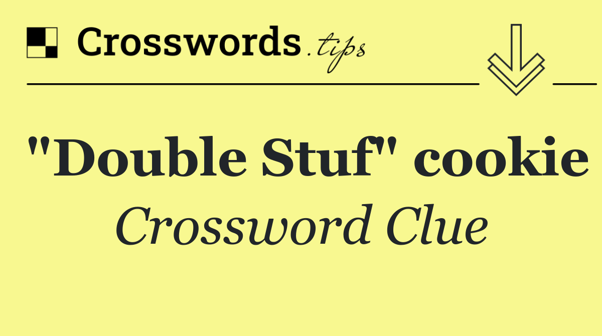 "Double Stuf" cookie