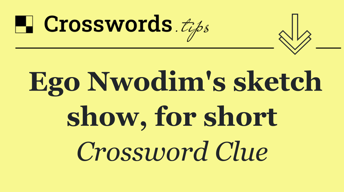 Ego Nwodim's sketch show, for short